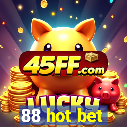 88 hot bet